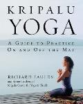 Kripalu Yoga A Guide to Practice on & Off the Mat