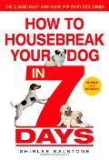 How to Housebreak Your Dog in 7 Days Revised