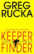 Keeper Finder Two Atticus Kodiak Novels