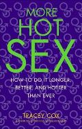 More Hot Sex How to Do It Longer Better & Hotter Than Ever