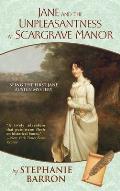 Jane & the Unpleasantness at Scargrave Manor Being the First Jane Austen Mystery