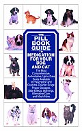 Pill Book Guide to Medication for Your Dog & Cat
