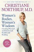 Womens Bodies Womens Wisdom Revised Edition Creating Physical & Emotional Health & Healing