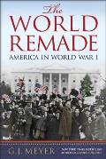 World Remade America in World War I