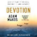 Devotion An Epic Story of Heroism Brotherhood & Sacrifice