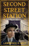 Second Street Station: A Mary Handley Mystery: Mary Handley 1