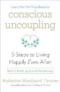 Conscious Uncoupling 5 Steps to Living Happily Even After