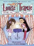 Louise Trapeze Will Not Lose a Tooth