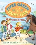 Piper Green & the Fairy Tree 03 The Sea Pony