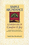 Simple Abundance: A Daybook of Comfort and Joy. Sarah Ban Breathnach