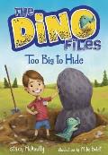 Dino Files 02 Too Big to Hide