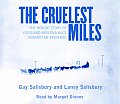 Cruelest Miles The Heroic Story of Dogs & Men in a Race Against an Epidemic