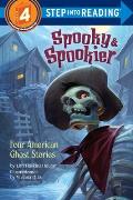 Spooky & Spookier Four American Ghost Stories