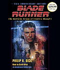 Blade Runner Based on the novel Do Androids Dream of Electric Sheep