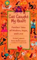 Cat Caught My Heart Purrfect Tales
