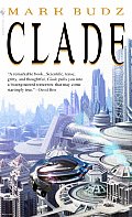 Clade: Clade: A Novel