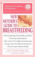 American Academy of Pediatrics New Mothers Guide to Breastfeeding
