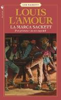 La marca Sackett: La marca Sackett: Una novela