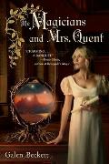 Magicians & Mrs Quent