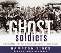 Ghost Soldiers The Forgotten Epic Story