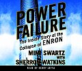 Power Failure The Inside Story of the Collapse of Enron