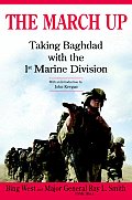 March Up Taking Baghdad with the 1st Marine Division