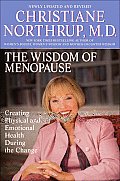 Wisdom of Menopause Creating Physical & Emotional Health & Healing During the Change