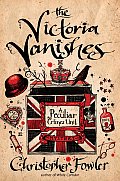 Victoria Vanishes A Peculiar Crimes Unit Mystery