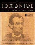 In Lincolns Hand His Original Manuscripts with Commentary by Distinguished Americans