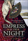 Empress of the Night A Novel of Catherine the Great