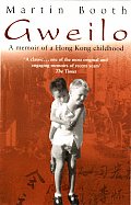 Gweilo: Memories of a Hong Kong Childhood. Martin Booth