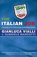 Italian Job A Journey to the Heart of Two Great Footballing Cultures