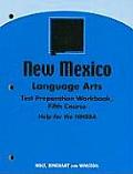 New Mexico Language Arts Test Preparation Workbook, Fifth Course: Help for the NMSBA