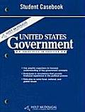 Holt McDougal United States Government: Principles in Practice: Student Casebook