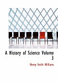 A History of Science Volume 3