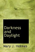 Darkness and Daylight