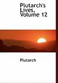 Plutarch's Lives, Volume 12