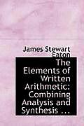 The Elements of Written Arithmetic: Combining Analysis and Synthesis ...