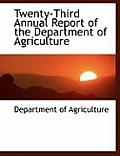 Twenty-Third Annual Report of the Department of Agriculture