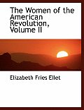 The Women of the American Revolution, Volume II