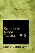 Studies in Minor Tactics, 1915