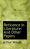 Reticence in Literature: And Other Papers