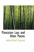 Plantation Lays and Other Poems