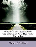Sullivan's New Hydraulics: Consisting of New Hydraulic Formulas (Large Print Edition)