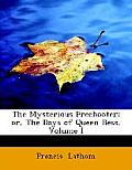 The Mysterious Freebooter; Or, the Days of Queen Bess, Volume I