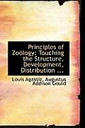 Principles of Zoaplogy: Touching the Structure, Development, Distribution ...