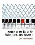 Memoirs of the Life of Sir Walter Scott, Bart, Volume I