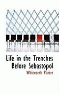 Life in the Trenches Before Sebastopol