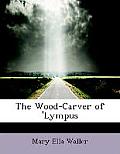 The Wood-Carver of 'lympus