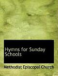 Hymns for Sunday Schools